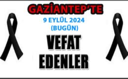 Gaziantep’te 41 Kişi Aramızdan Ayrıldı! Gaziantep’te Günün Defin Listesi. 9 Eylül 2024 Bugün Gaziantep’te Kimler Vefat Etti?