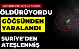 Gaziantep’te yorgun mermi dehşeti öldürüyordu