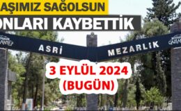 3 Eylül 2024 Gaziantep Vefat ve Defin Listesi