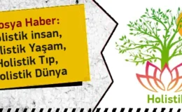 Holistik insan, Holistik Yaşam, Holistik Tıp, Holistik Dünya