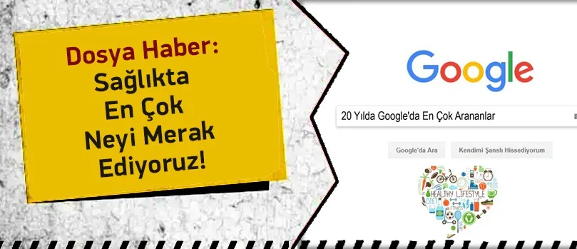 Sağlıkta En Çok Merak Edilenler