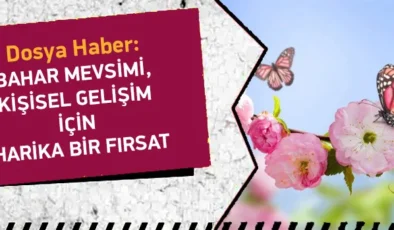 Bahar Mevsimi, Kişisel Gelişim İçin Harika Bir Fırsat 