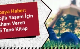 Ekolojik Yaşam İçin İlham Veren 15 Tane Kitap
