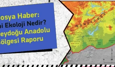 Tıbbi Ekoloji Raporu – Güneydoğu Anadolu Bölgesi
