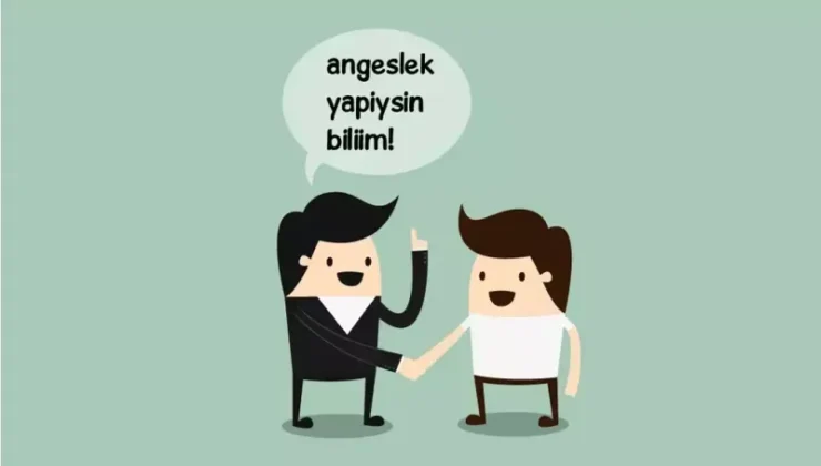 Gaziantep ağzıyla Angeslek ne demek?