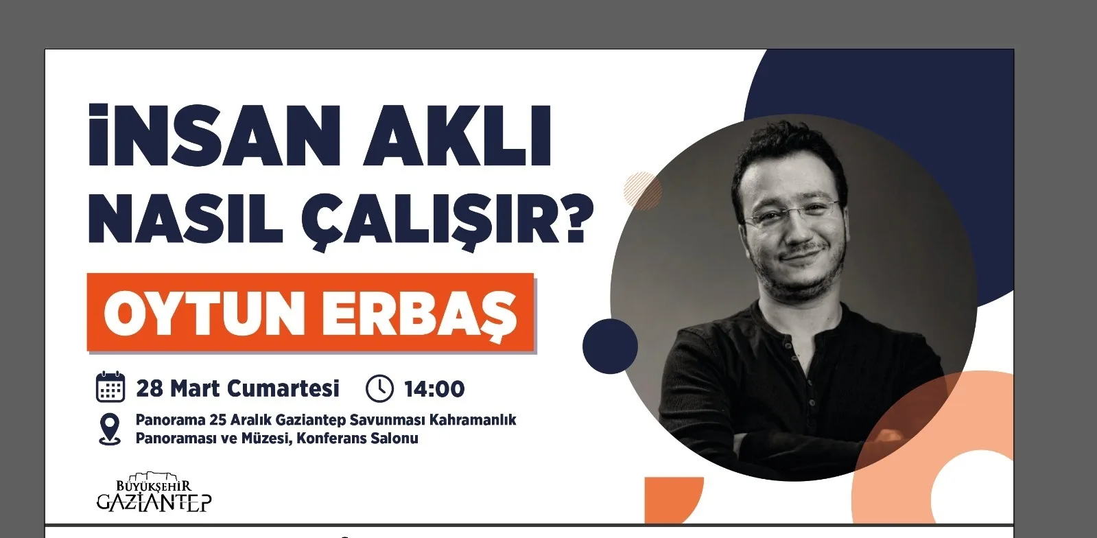 Prof. Dr. Oytun Erbaş Gaziantep’te Konuşacak: İnsan Aklı Nasıl Çalışır?