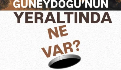 Güneydoğu’nun yeraltı kaynakları ve ekolojik bedeli mercek altında